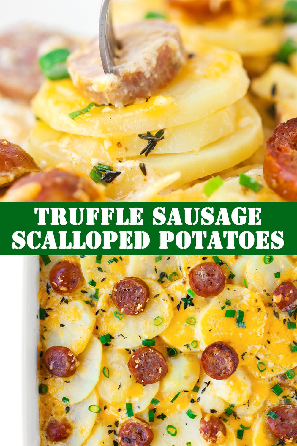 Sausage Scalloped Potatoes (with Truffle Sausage!) That Spicy Chick