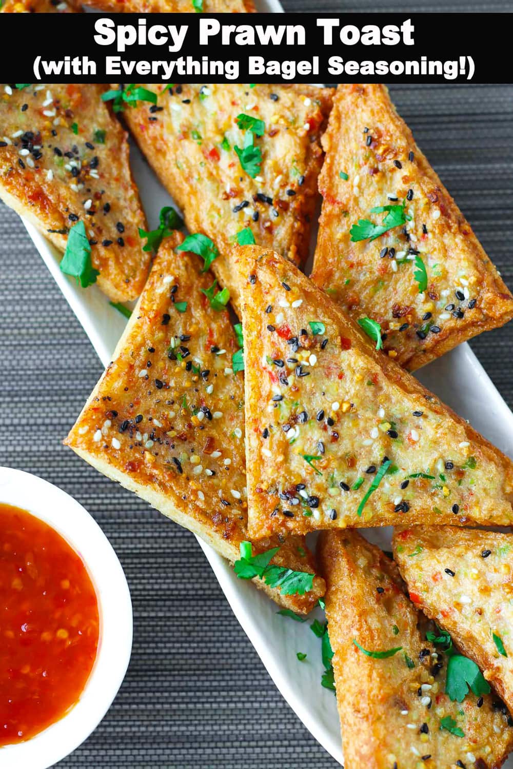 Spicy Prawn Toast with Everything Bagel Seasoning That Spicy Chick