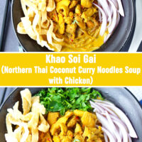 Top view and front view of bowl with Khao Soi Gai topped with fried wonton wrapper strips, chopped coriander and mint leaves, and sliced red onion. Chopsticks and spoon on side of bowl. Text overlay "Khao Soi Gai (Northern Thai Coconut Curry Noodles Soup with Chicken)".