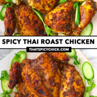 Chicken pieces and whole chicken on platter with cucumber and coriander. Text overlay "Spicy Thai Roast Chicken" and "thatspicychick.com".