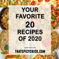 Collage of food photos. Text overlay "Your Favorite 20 Recipes of 2020" and "thatspicychick.com."
