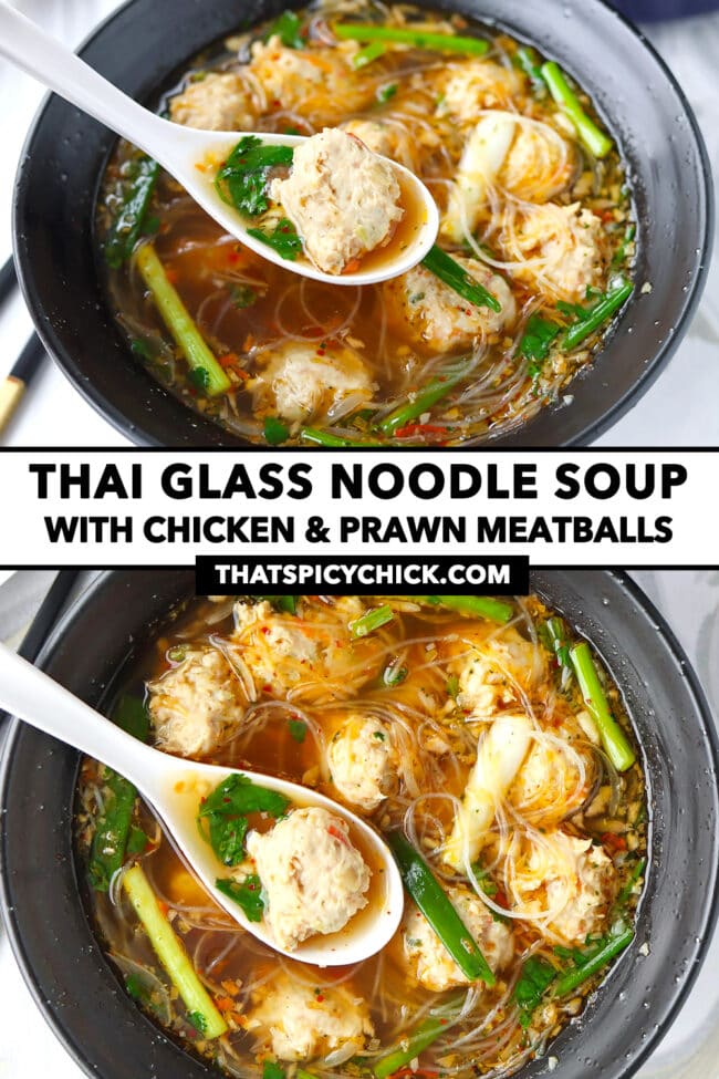 Front and top view of meatball noodle soup in a bowl with a spoon. Text overlay "Thai Glass Noodle Soup with Chicken & Prawn Meatballs" and "thatspicychick.com".