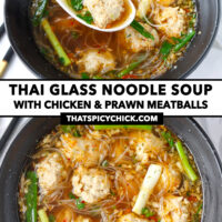 Front view of spoon with meatball and soup above bowl of noodle soup, and top view of bowl with noodle soup. Text overlay "Thai Glass Noodle Soup with Chicken & Prawn Meatballs" and "thatspicychick.com".
