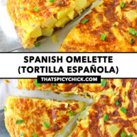 Front and top view of potato omelette wedge on a cake cutter, and rest of omelette on a plate. Text overlay "Spanish Omelette (Tortilla Española)" and "thatspicychick.com".