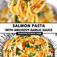 Pasta twirled around a fork, and front view of pasta on plate. Text overlay "Salmon Pasta with Anchovy-Garlic Sauce" and "thatspicychick.com".