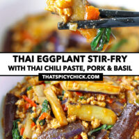 Chopsticks holding up an eggplant strip, and front view of bowl with an eggplant stir-fry dish. Text overlay "Thai Eggplant Stir-fry with Thai Chili Paste, Pork & Basil" and "thatspicychick.com".