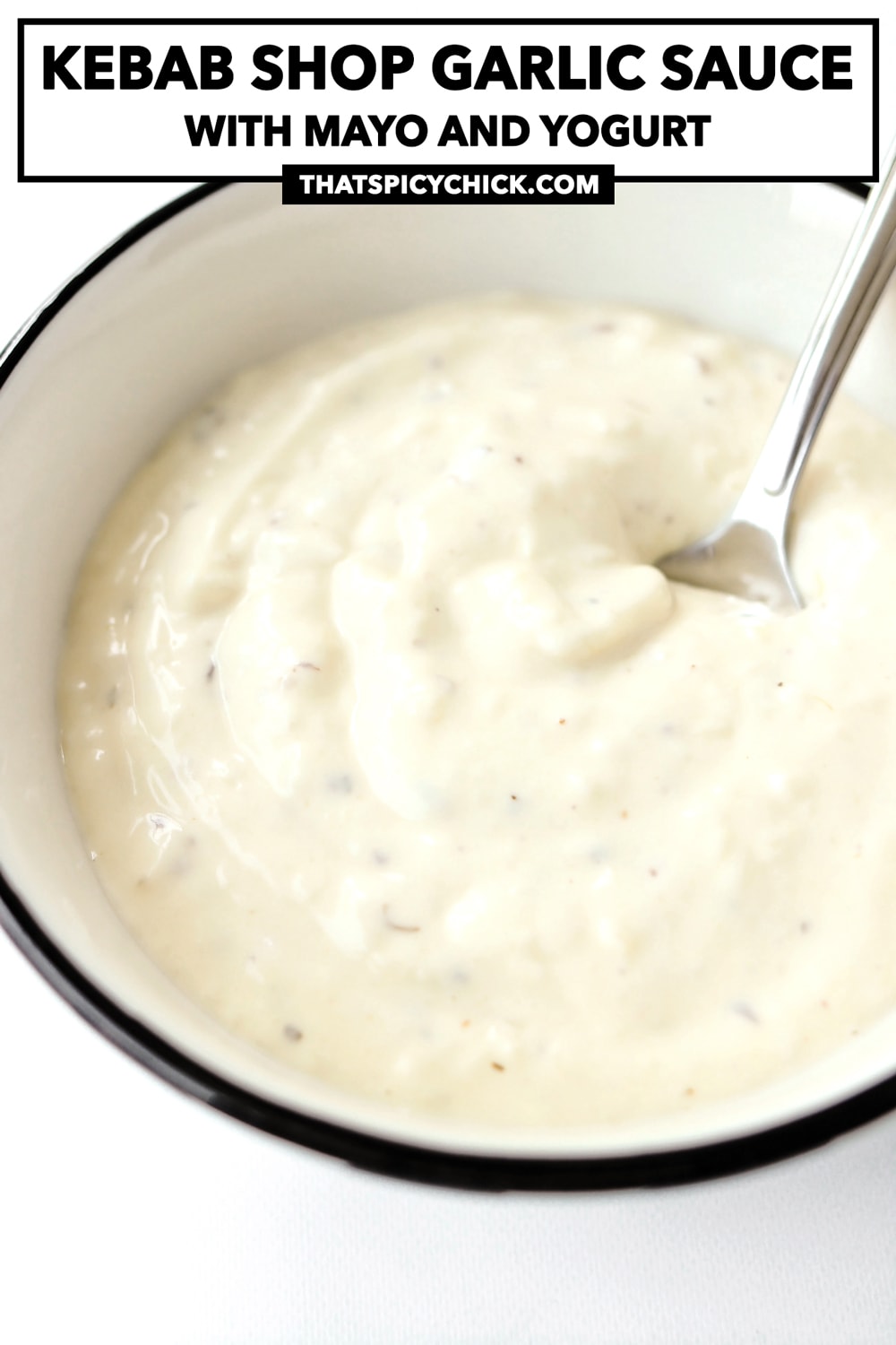 Kebab Shop Garlic Sauce (Easy twostep recipe!) That Spicy Chick