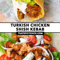 Close-up of chicken shish roll, and chicken shish with lettuce, onion, cherry tomatoes, and sauces on a tortilla. Text overlay "Turkish Chicken Shish Kebab" and "thatspicychick.com".