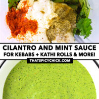 Ingredients in blender jug and bowl with green sauce. Text overlay "Cilantro and Mint Sauce", "For Kebabs + Kathi Rolls & More!", and "thatspicychick.com".