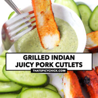 Fork pierced in grilled pork slice dipped in cilantro and mint sauce. Text overlay "Grilled Indian Juicy Pork Cutlets" and "thatspicychick.com".