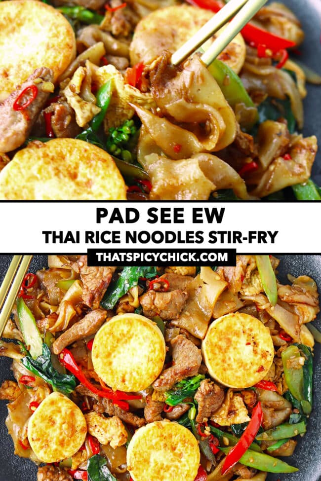 Chopsticks digging into plate of noodles, and noodles stir-fry on a plate. Text overlay "Pad See Ew", "Thai Rice Noodles Stir-fry", and "thatspicychick.com".