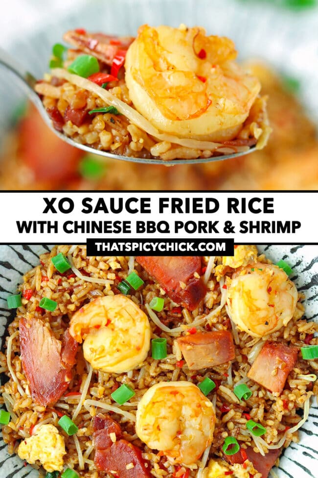 Spoon holding up a bite of fried rice, and top view of plate with fried rice. Text overlay "XO Sauce Fried Rice with Chinese BBQ Pork & Shrimp" and "thatspicychick.com".