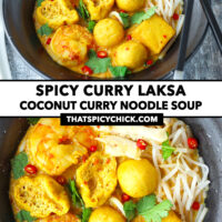 Front and top view of bowl with soup noodles. Text overlay "Spicy Curry Laksa", "Coconut Curry Noodle Soup", and "thatspicychick.com".