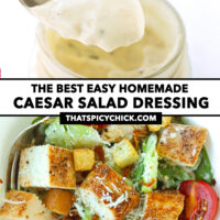 Spoon with dressing and close-up of salad in a bowl. Text overlay "The Best Easy Homemade Caesar Salad Dressing" and "thatspicychick.com".