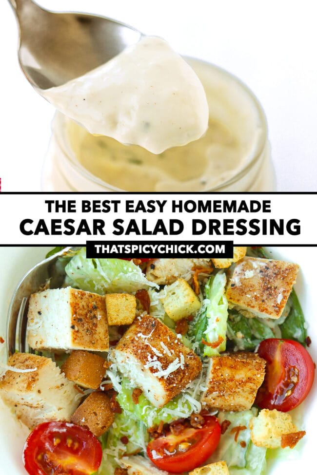 Spoon with dressing and close-up of salad in a bowl. Text overlay "The Best Easy Homemade Caesar Salad Dressing" and "thatspicychick.com".