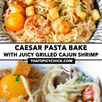 Plate with creamy pasta, and pasta twirled around fork in dish. Text overlay "Caesar Pasta Bake with Juicy Grilled Cajun Shrimp" and "thatspicychick.com".
