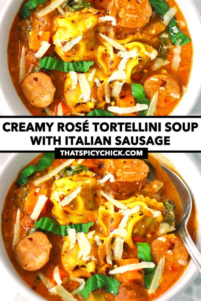 Top and front view of soup in bowl with a spoon. Text overlay "Creamy Rosé Tortellini Soup with Italian Sausage" and "thatspicychick.com".