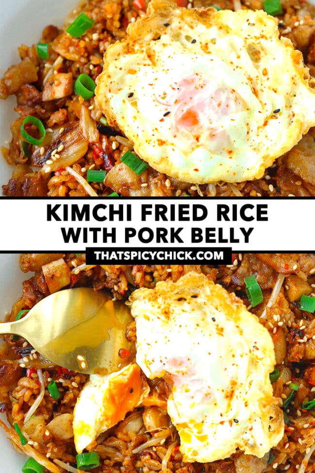 Front and closeup view of fried rice and a fried egg on a plate. Text overlay "Kimchi Fried Rice with Pork Belly" and "thatspicychick.com".
