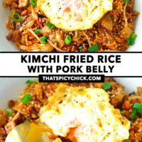 Fried rice with a fried egg and spoon on a plate. Text overlay "Kimchi Fried Rice with Pork Belly" and "thatspicychick.com".