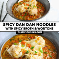 Bowl with spicy soup noodles and wontons. Text overlay "Spicy Dan Dan Noodles with Spicy Broth & Wontons" and "thatspicychick.com".