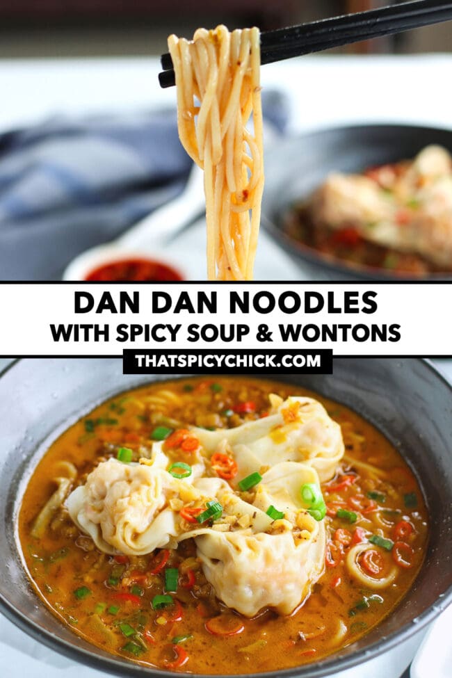 Chopsticks pulling noodles and bowl with spicy soup noodles topped with wontons. Text overlay "Dan Dan Noodles with Spicy Soup & Wontons" and "thatspicychick.com".