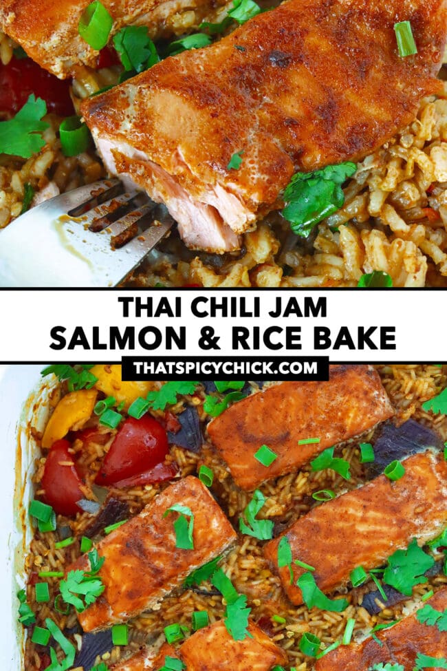 Fork cut into salmon and baked rice and salmon in dish. Text overlay "Thai Chili Jam Salmon & Rice Bake" and "thatspicychick.com".