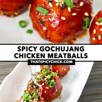Closeup of Korean meatball and meatballs pierced with mini forks on a serving plate. Text overlay "Spicy Gochujang Chicken Meatballs" and "thatspicychick.com".