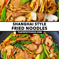 Chopsticks pulling noodles from a plate and plate with stir-fried noodles. Text overlay "Shanghai Style Fried Noodles" and "thatspicychick.com".