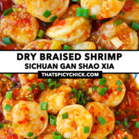 Closeup of chili garlic shrimp dish. Text overlay "Dry Braised Shrimp", "Sichuan Gan Shao Xia" and "thatspicychick.com".