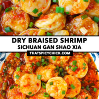 Closeup of spicy garlic shrimp dish and on plate. Text overlay "Dry Braised Shrimp", "Sichuan Gan Shao Xia" and "thatspicychick.com".