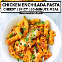 Plate with spoon and pasta and baked dish with cheesy pasta behind. Text overlay "Chicken Enchilada Pasta", "Cheesy | Spicy | 30-Minute Meal" and "thatspicychick.com".