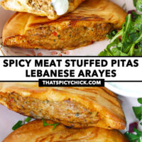 Stacked arayes on a plate with garlic sauce and closeup. Text overlay "Spicy Meat Stuffed Pitas", "Lebanese Arayes", and "thatspicychick.com".