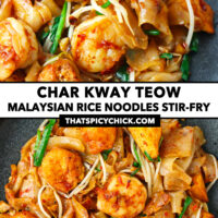 Chopsticks digging into plate with rice noodles stir-fry and top view of plate. Text overlay "Char Kway Teow", "Malaysian Rice Noodles Stir-fry" and "thatspicychick.com".