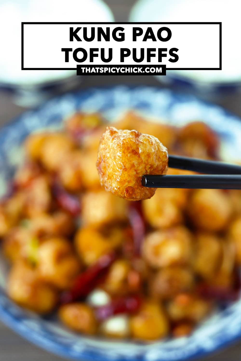 Kung Pao Tofu Puffs That Spicy Chick