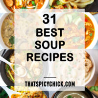 Collage of soup recipes. Text overlay "31 Best Soup Recipes" and "thatspicychick.com".