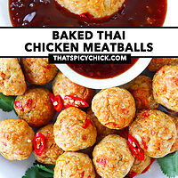 Meatball dipped in bowl with sweet chili sauce and plate with meatballs. Text overlay "Baked Thai Chicken Meatballs" and "thatspicychick.com"