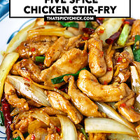 Closeup front view of plate with stir-fried chicken dish. Text overlay "Five Spice Chicken Stir-fry" and "thatspicychick.com".