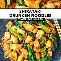 Chopsticks pulling up noodles and plate with chicken noodles stir-fry. Text overlay "Shirataki Drunken Noodles" and "thatspicychick.com".