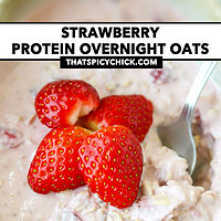 Spoon with a bite and overnight oats topped with strawberries in a bowl closeup. Text overlay "Strawberry Protein Overnight Oats" and "thatspicychick.com".