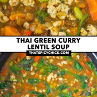 Closeup of green curry lentil soup and soup in a Dutch oven. Text overlay "Thai Green Curry Lentil Soup" and "thatspicychick.com".
