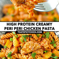 Fork with bite of pasta and chicken and chicken pasta on a plate. Text overlay "High Protein Creamy Peri Peri Chicken Pasta" and "thatspicychick.com".