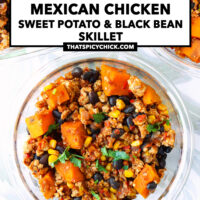 Ground chicken, sweet potatoes, black beans and corn in meal prep containers. Text overlay "Mexican Chicken Sweet Potato & Black Bean Skillet" and "thatspicychick.com".