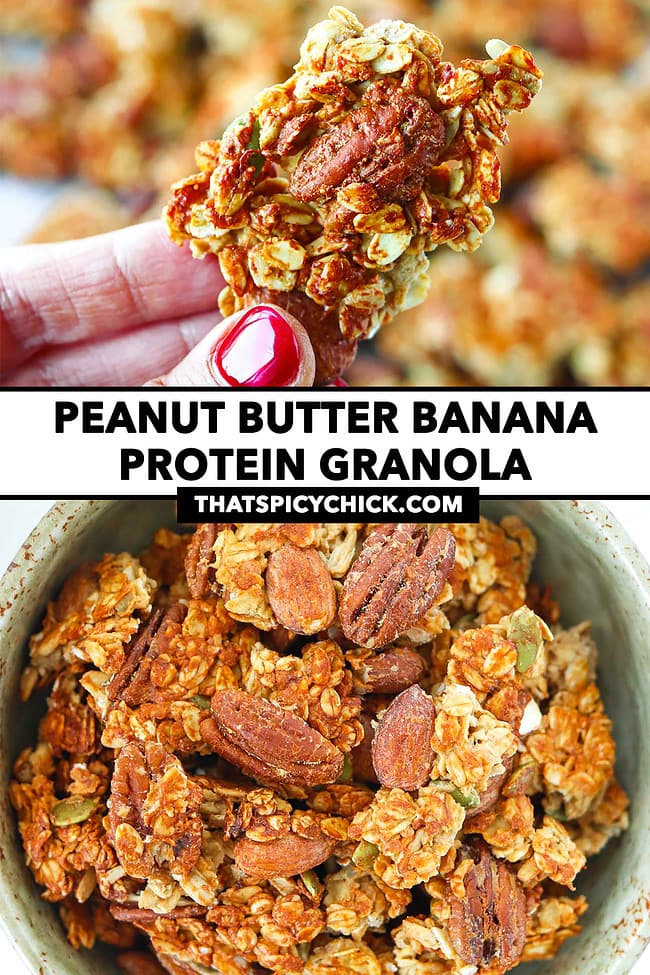 Hand holding up a granola cluster and clusters in a bowl. Text overlay, "Peanut Butter Banana Protein Granola" and "thatspicychick.com".