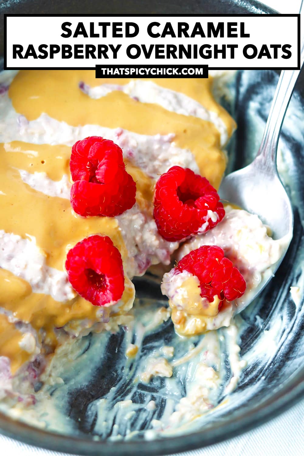 Salted Caramel Raspberry Overnight Oats That Spicy Chick