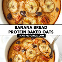 Baked oats in a ramekin and front view with a spoon. Text overlay "Banana Bread Protein Baked Oats" and "thatspicychick.com".