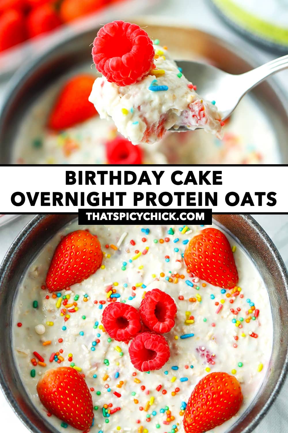 Birthday Cake Overnight Oats - 33 grams protein - That Spicy Chick