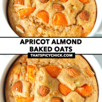 Front and top view of baked oats in a white ramekin. Text overlay "Apricot Almond Baked Oats" and "thatspicychick.com".