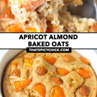 Bite of baked oats and baked oats in a ramekin. Text overlay "Apricot Almond Baked Oats" and "thatspicychick.com".