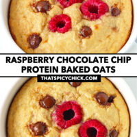 Front and top view of cake batter baked oats in a ramekin. Text overlay "Raspberry Chocolate Chip Protein Baked Oats" and "thatspicychick.com".
