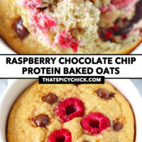 Cake batter baked oats inside and front view in a ramekin. Text overlay "Raspberry Chocolate Chip Protein Baked Oats" and "thatspicychick.com".